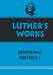 Luther's Works, Volume 42 (Devotional Writings I)