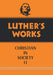 Luther's Works, Volume 45 (Christian in Society II)