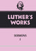 Luther's Works, Volume 51 (Luther's Sermons I)