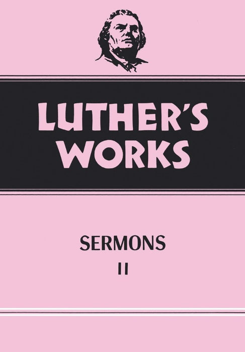 Luther's Works, Volume 52 (Luther's Sermons II)