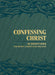 Confessing Christ: 30 Devotions On What Christians Believe