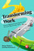 Transforming Work
