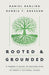 Rooted and Grounded