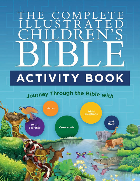 The Complete Illustrated Children's Bible Activity Book