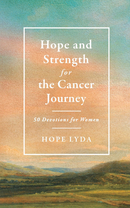 Hope and Strength for the Cancer Journey