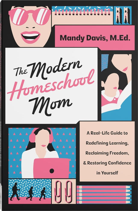 The Modern Homeschool Mom