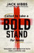 Called to Take a Bold Stand Teen Edition
