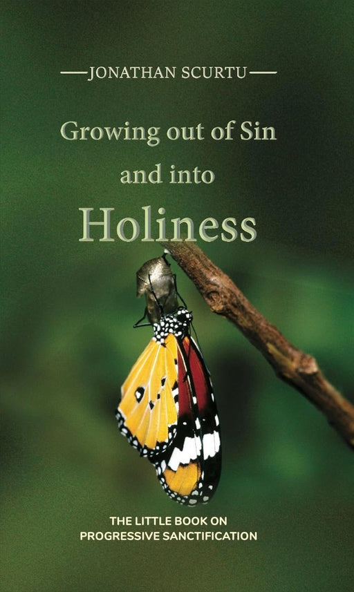 Growing Out of Sin and into Holiness