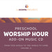 Gospel Project: Preschool Worship Hour CD, Summer 2024