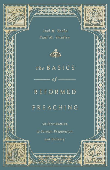 The Basics of Reformed Preaching