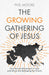 The Growing Gathering of Jesus