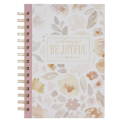 Always Be Joyful Pink Floral Spiral Journal