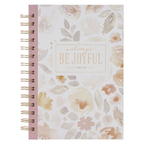 Always Be Joyful Pink Floral Spiral Journal