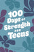 100 Days of Strength for Teens