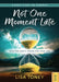 Not One Moment Late DVD