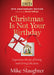Christmas Is Not Your Birthday 15th Anniversary Edition -DVD