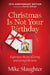 Christmas Is Not Your Birthday 15th Anniversary Edition