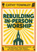 Rebuilding In-Person Worship