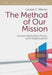 The Method Of Our Mission (Revised And Updated)