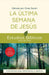 La última semana de Jesús