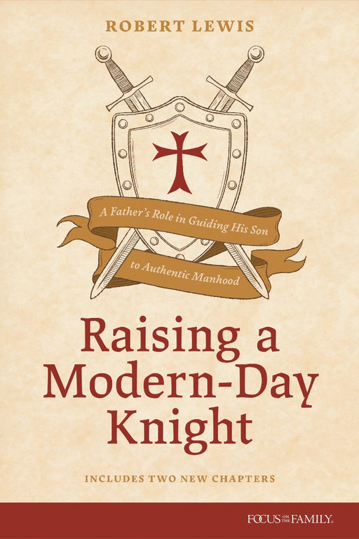 Raising a Modern-Day Knight, Updated and Expanded