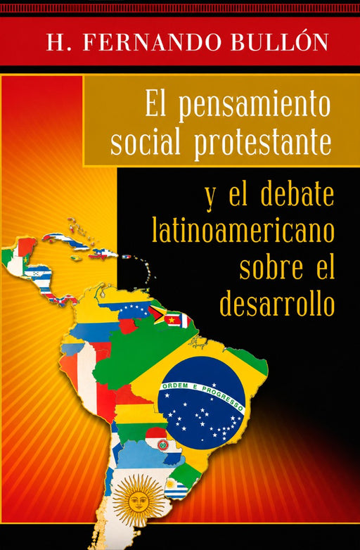 Pensamiento Social Protestante Y El Debate Latinoamericano
