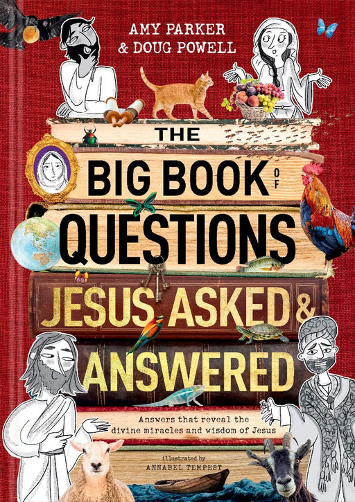 The Big Book of Questions Jesus Asked & Answered