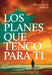 Los Planes Que Tengo Para Ti