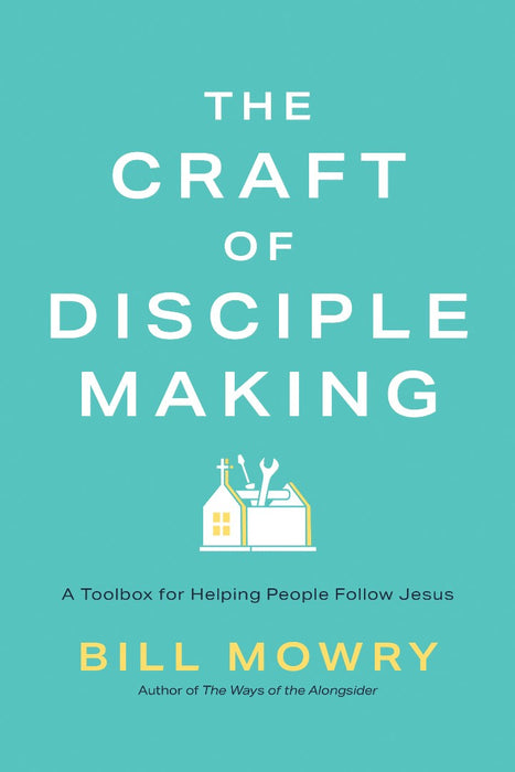 The Craft of Disciplemaking