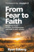 From Fear To Faith