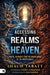 Accessing The Realms Of Heaven