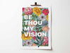 Be Thou My Vision Floral A3 Poster