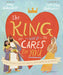 The King Who Cares For You