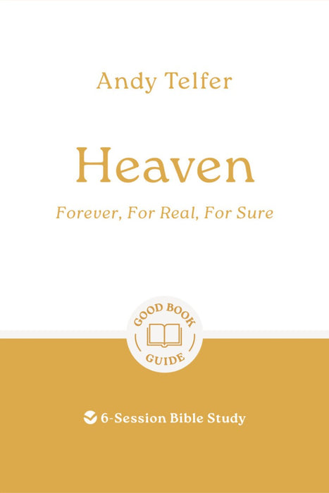 Heaven: Forever, For Real, For Sure