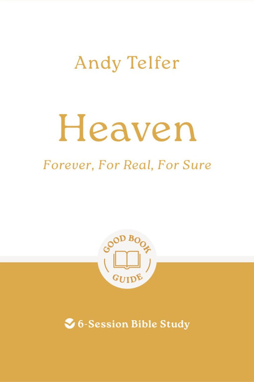 Heaven: Forever, For Real, For Sure