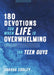 180 Devotions For When Life Is Overwhelming For Teen Guys