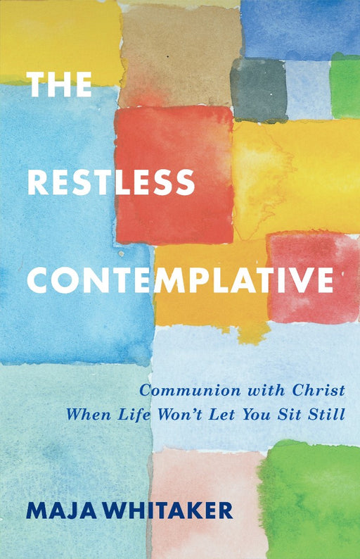 The Restless Contemplative