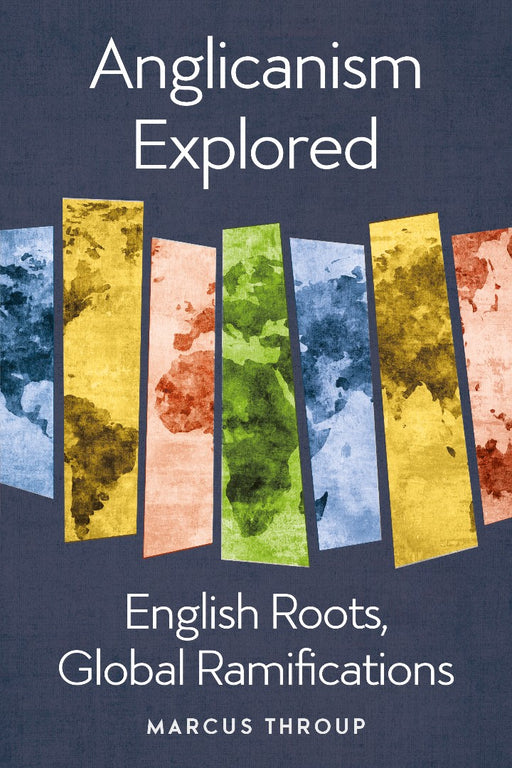 Anglicanism Explored