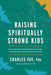 Raising Spiritually Strong Kids