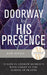 Doorway To His Presence