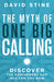 The Myth Of One Big Calling