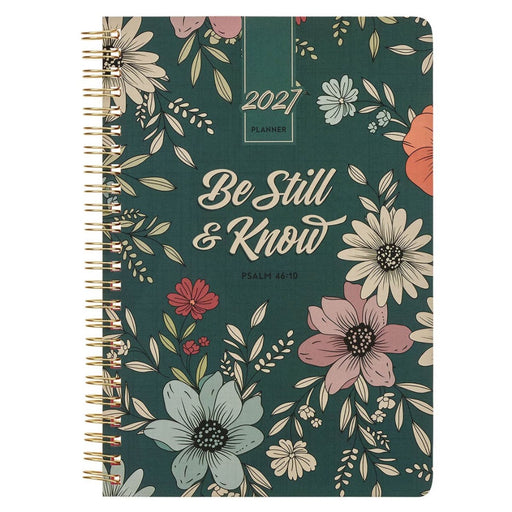 2027 Spiral Weekley Planner: Be Still