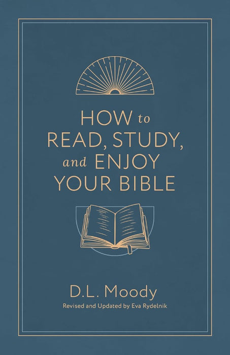 How to Read, Study, and Enjoy Your Bible