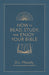 How to Read, Study, and Enjoy Your Bible