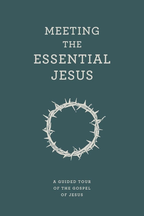 Meeting the Essential Jesus