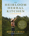The Heirloom Herbal Kitchen Cookbook