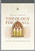 Theology For All: Doctrine For The Christian Life