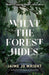 What the Forest Hides