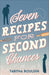 Seven Recipes for Second Chances