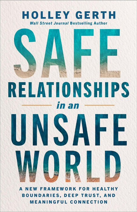 Safe Relationships in an Unsafe World